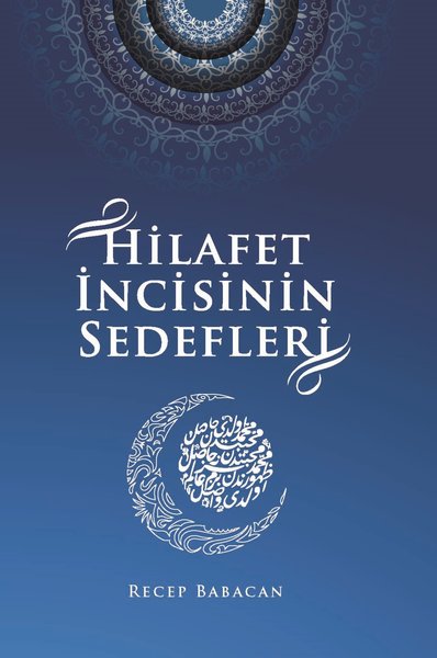 Hilafet İncisinin Sedefleri (Ciltli)