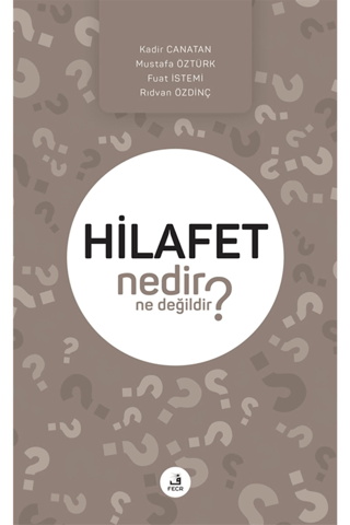 Hilafet Nedir Ne Değildir?