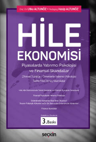 Hile Ekonomisi, Piyasalarda Yatırımcı Psikolojisi ve Finansal Skandallar