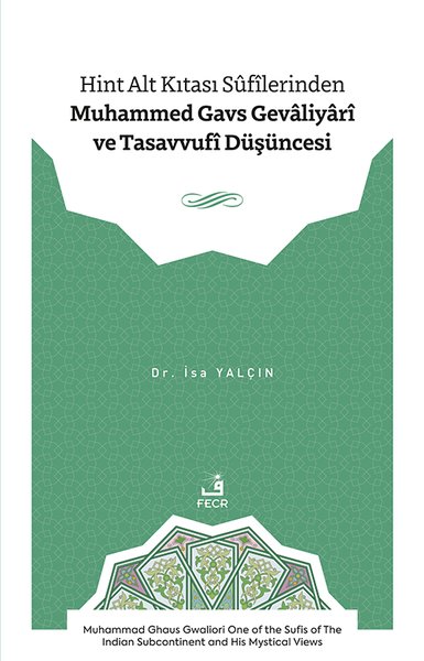 Hint Alt Kıtası Sufilerinden Muhammed Gavs Gevaliyari ve Tasavvufi Duşuncesi