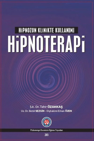 Hipnozun Klinikte Kullanımı : Hipnoterapi