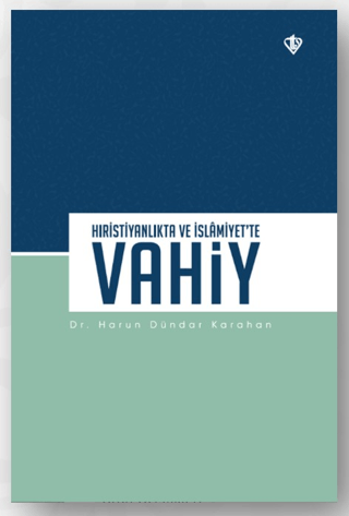 Hıristiyanlıkta ve İslamiyet’te Vahiy