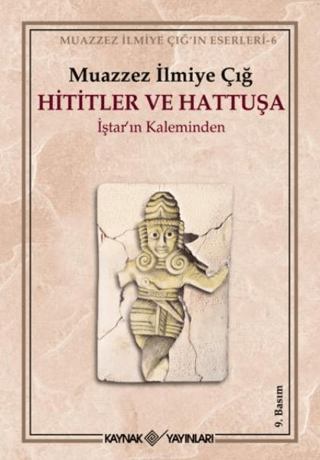 Hititler ve Hattuşa İştar’ın Kaleminden