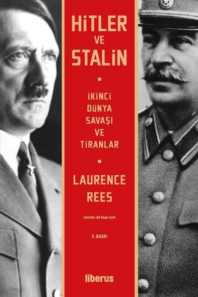 Hitler ve Stalin: İkinci Dünya Savaşı ve Tiranlar Laurence Rees