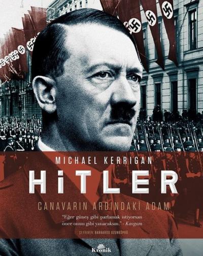 Hitler - Canavarın Ardındaki Adam (Ciltli) Michael Kerrigan