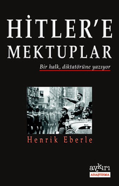 Hitler\'e Mektuplar Henrik Eberle