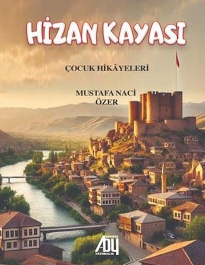Hizan Kayası - Çocuk Hikayeleri Mustafa Naci Özer