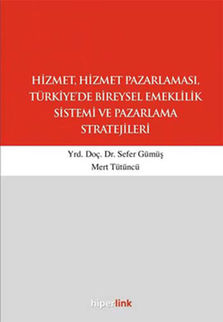 Hizmet, Hizmet Pazarlaması, Türkiye’de Bireysel Emeklilik Sistemi ve Pazarlama Stratejileri