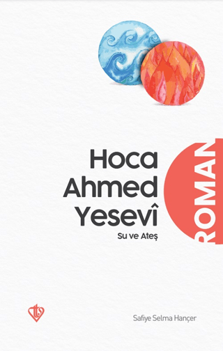 Hoca Ahmed Yesevi Su ve Ateş