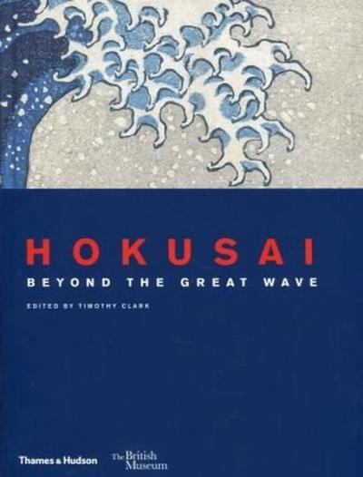 Hokusai: Beyond the Great Wave (British Museum) (Ciltli)