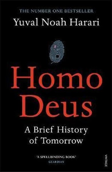 Homo Deus: A Brief History of Tomorrow