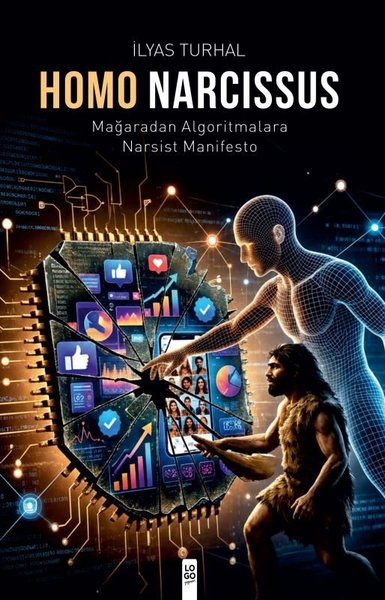 Homos Narcissus - Mağaradan Algoritmalara Narsist Manifesto