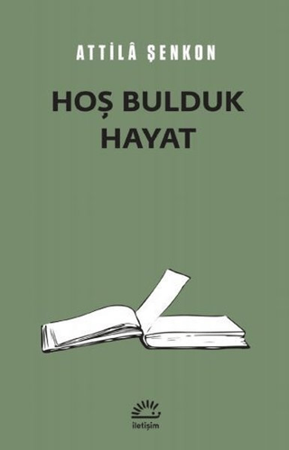 Hoş Bulduk Hayat Attila Şenkon