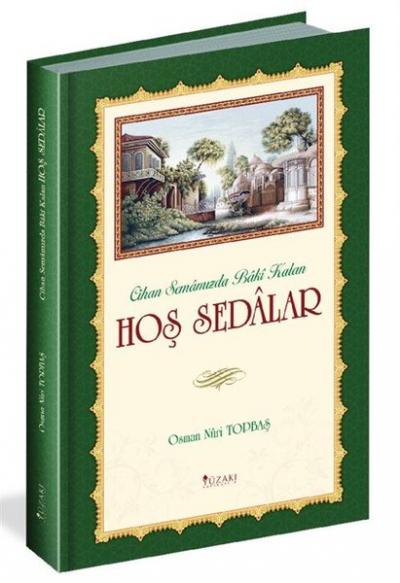 Hoş Sedalar (Ciltli) Osman Nuri Topbaş