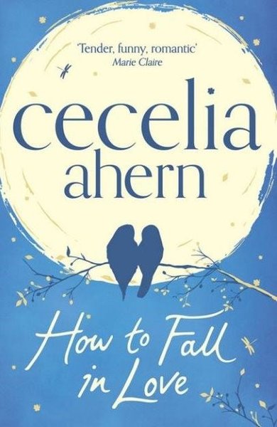 How To Fall İn Love Cecelia Ahern