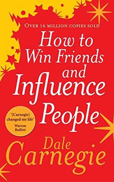 How to Win Friends and Influence People Dale Carnegie