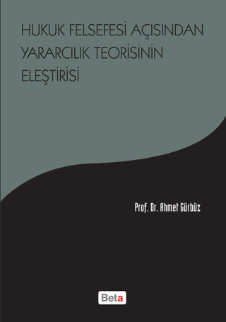 Hukuk Felsefesi Açısından Yararcılık Teorisinin Eleştirisi