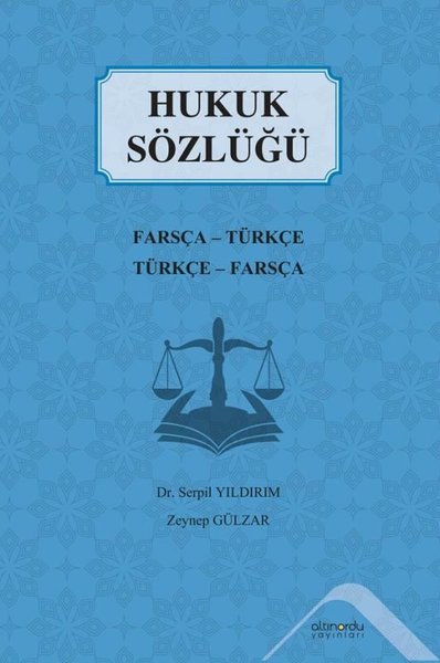 Hukuk Sözlüğü: Farsça Türkçe - Türkçe Farsça