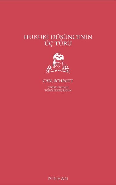 Hukuki Düşüncenin Üç Türü Carl Schmitt