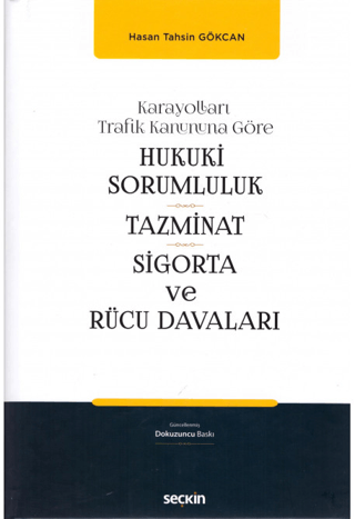 Hukuki Sorumluluk, Tazminat, Sigorta ve Rücu Davaları (Ciltli)