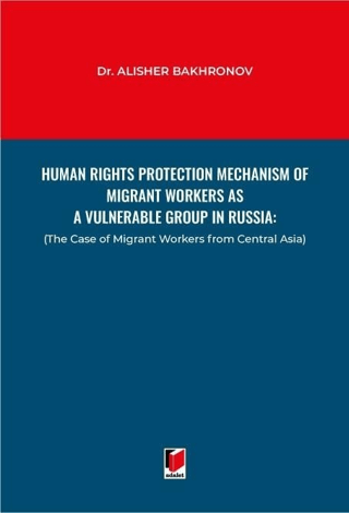 Human Rights Protection Mechanism of Migrant Workers as a Vulnerable Group in Russia