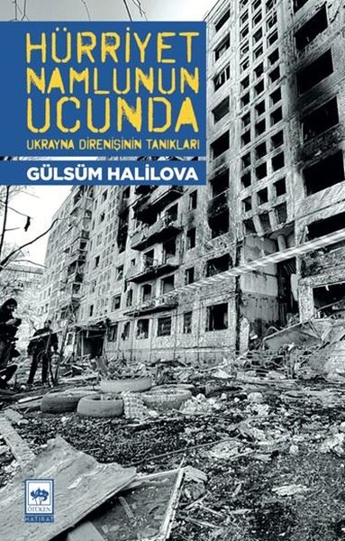 Hürriyet Namlunun Ucunda - Ukrayna Direnişinin Tanıkları