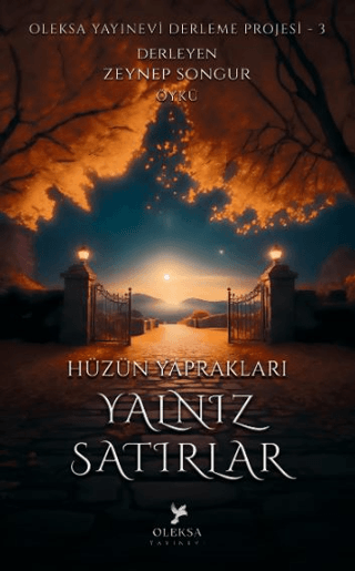 Hüzün Yaprakları: Yalnız Satırlar - Oleksa Yayınevi Derleme Projesi 3 