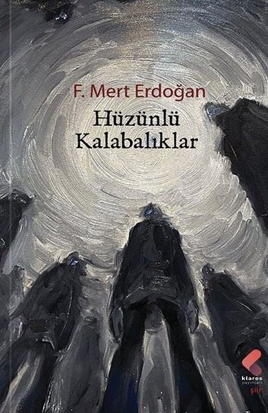 Hüzünlü Kalabalıklar F. Mert Erdoğan