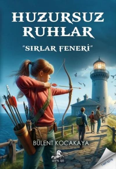 Huzursuz Ruhlar - Sırlar Feneri Bülent Kocakaya