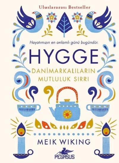 Hygge-Danimarkalıların Mutluluk Sırrı (Ciltli)