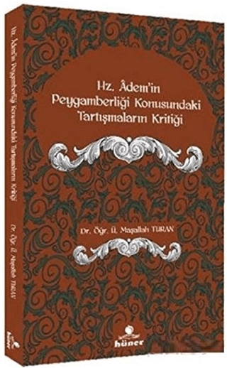 Hz. Ademi'in Peygamberliği Konusundaki Tartışmaların Kritiği
