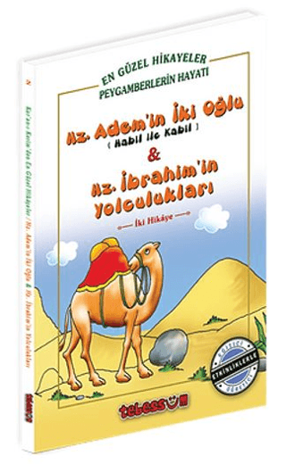 Hz. Adem'in İki Oğlu ve Hz. İbrahim'in Yolculukları