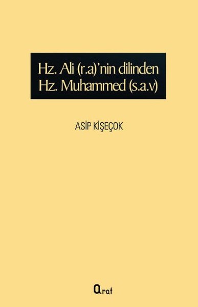 Hz. Ali (r.a)'nin dilinden Hz Muhammed (s.a.v) Asip Kişeçok