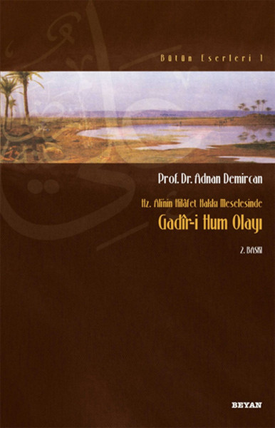 Hz. Ali'nin Hilafet Hakkı Meselesinde Gadiri Hum Olayı %35 indirimli A