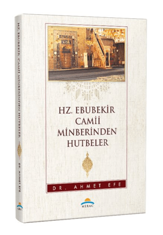 Hz. Ebubekir Camii Minberinden Hutbeler
