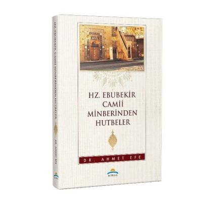 Hz.Ebubekir Camii Minberinden Hutbeler Ahmet Efe