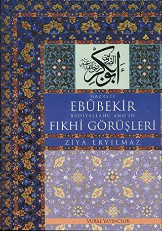 Hz. Ebubekir Radiyallahu Anh'ın Fıkhi Görüşleri (Ciltli)