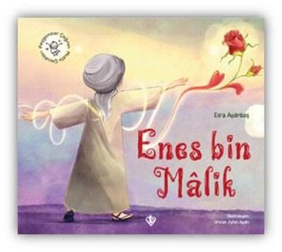Hz. Enes Bin Malik - Peygamber Çağının Mutlu Çocukları