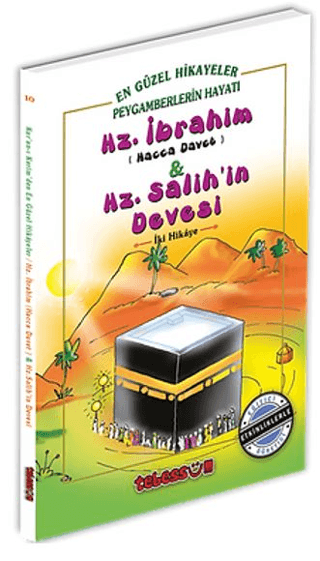 Hz. İbrahim (Hacca Davet) ve Hz. Salih'in Devesi