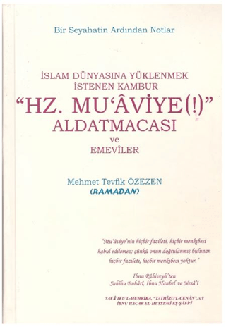 Hz. Muaviye(!) Aldatmacası ve Emeviler