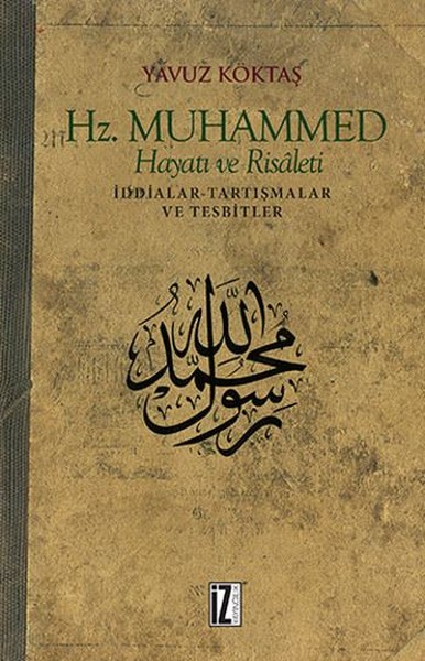Hz. Muhammed Hayatı ve Risaleti Yavuz Köktaş