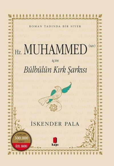 Hz. Muhammed İçin Bülbülün Kırk Şarkısı - 300.000. Baskıya Özel (Ciltli)