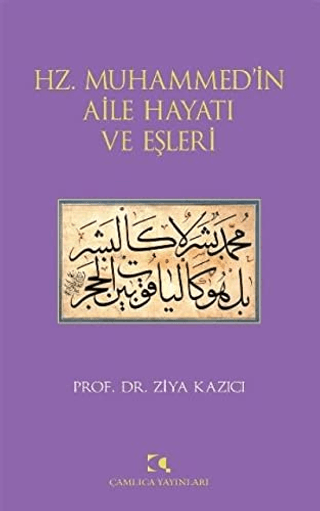 Hz. Muhammed’in Aile Hayatı ve Eşleri