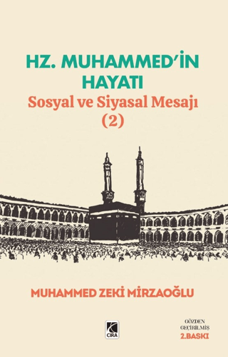 Hz. Muhammed’in Hayatı Sosyal ve Siyasal Mesajı (2)
