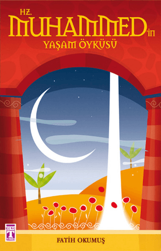 Hz. Muhammed’in Yaşam Öyküsü