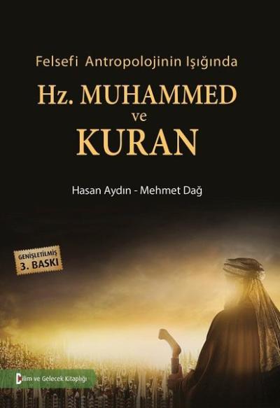 Felsefi Antropolojinin Işığında Hz. Muhammed ve Kuran Hasan Aydın