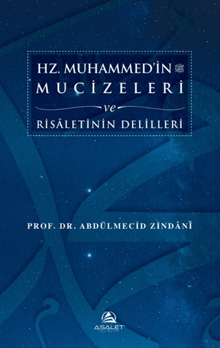Hz. Muhammed'in Mucizeleri ve Risaletinin Delilleri (Ciltli)