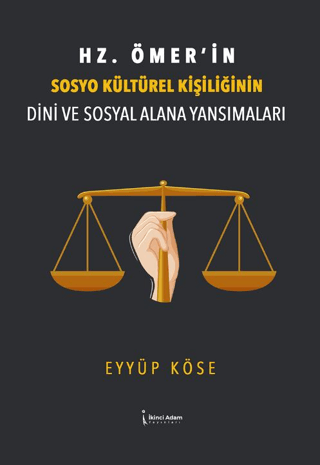 Hz. Ömer’in Sosyo Kültürel Kişiliğinin Dini Ve Sosyal Alana Yansımaları