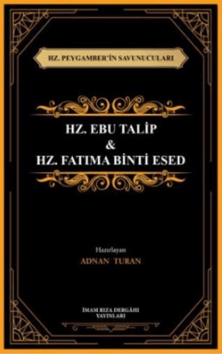 Hz. Peygamber’in Savunucuları Hz. Ebu Talip & Hz. Fatıma Binti Esed