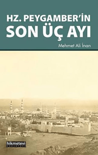 Hz. Peygamber’in Son Üç Ayı